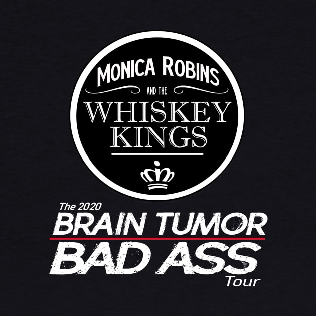 Whiskey Kings Brain Tumor Bad Ass Tour (Back) by WhiskeyWear